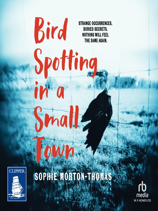 Title details for Bird Spotting in a Small Town by Sophie Morton-Thomas - Available